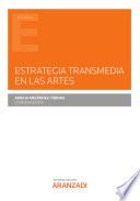 Estrategia transmedia en las artes