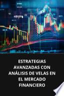 ESTRATEGIAS AVANZADAS CON ANÁLISIS DE VELAS EN EL MERCADO FINANCIERO