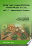 ESTRATEGIAS EN LA INTERVENCIÓN NUTRICIONAL DEL PACIENTE CRÍTICO CON PANCREATITIS AGUDA
