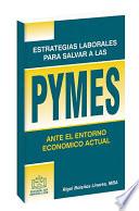 ESTRATEGIAS LABORALES PARA SALVAR A LAS PYMES ANTE EL ENTORNO ECONOMICO ACTUAL 2020
