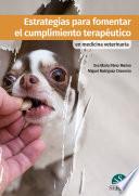 Estrategias para fomentar el cumplimiento terapéutico en medicina veterinaria