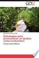 Estrategias para promocionar un destino como ecoturístico