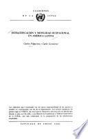 Estratificación y movilidad ocupacional en América Latina