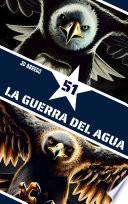 Estrella 51: la guerra del agua