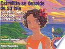 Estrellita Says Good-bye to Her Island / Estrellita se despide de su isla