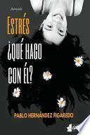 Estrés ¿qué hago con él?