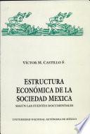 Estructura económica de la sociedad mexica según las fuentes documentales