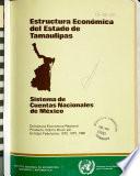 Estructura económica del Estado de [name of state]: Tamaulipas