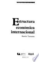 Estructura económica internacional