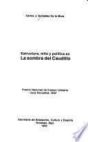 Estructura, mito y política en La sombra del caudillo