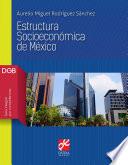 Estructura Socioeconómica de México