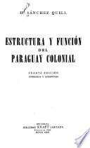 Estructura y función del Paraguay colonial