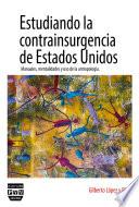 ESTUDIANDO LA CONTRAINSURGENCIA DE ESTADOS UNIDOS