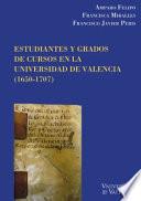 Estudiantes y grados de cursos en la Universidad de Valencia (1650-1707)