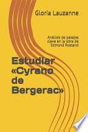 Estudiar Cyrano de Bergerac: Análisis de Pasajes Clave En La Obra de Edmond Rostand