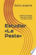 Estudiar La Peste: Análisis de Pasajes Clave de la Novela de Albert Camus