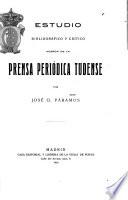 Estudio bibliográfico y crítico acerca de la prensa periódica tudense