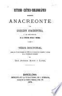 Estudio crítico-bibliográfico sobre Anacreonte y la coleccion anacreóntica