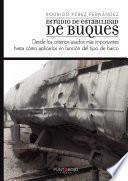 Estudio de estabilidad de buques, desde los criterios usados más importantes hasta cómo aplicarlos en función del tipo de barco