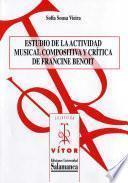 Estudio de la actividad musical compositiva y crítica de Francine Benoit