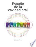 Estudio de la cavidad oral - Novedad 2023