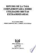 Estudio de la tasa complementaria sobre utilidades brutas extraordinarias