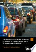 Estudio de la variabilidad de medida de frenado en las estaciones de ITV de la provincia de Alicante