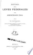 Estudio de las leyes federales sobre administración fiscal