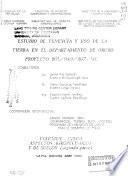 Estudio de tenencia y uso de la tierra en el Departamento de Oruro: Aspectos agropecuarios y de suelos