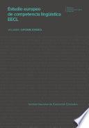 Estudio europeo de competencia lingüística EECL. Volumen I. Informe español