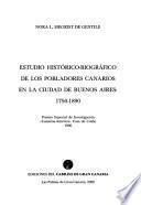 Estudio histórico-biográfico de los pobladores canarios en la ciudad de Buenos Aires, 1750-1890