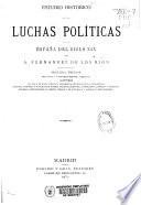 Estudio histórico de las luchas políticas en la España del siglo XIX