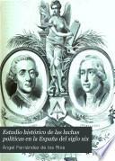 Estudio histórico de las luchas políticas en la España del siglo XIX