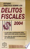 Estudio Práctico sobre los Delitos Fiscales