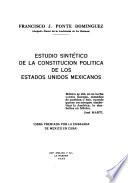 Estudio sintético de la Constitución política de los Estados unidos mexicanos ...