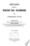 Estudio Sobre El Derecho Civil Colombiano