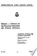 Estudio y defensa de las riquezas naturales del oriente boliviano