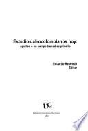 Estudios afrocolombianos hoy