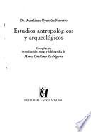 Estudios antropológicos y arqueológicos