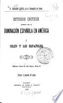 Estudios críticos acerca de la dominación española en América