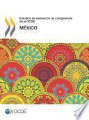 Estudios de evaluación de competencia de la OCDE: México