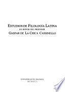 Estudios de filología latina en honor del profesor Gaspar de La-Chica Cassinello