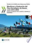 Estudios de la OCDE sobre Gobernanza Pública Monitoreo y Evaluación del Plan Estratégico de Nuevo León 2015-2030 Uso de la Evidencia para Lograr el Desarrollo Sostenible
