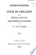 Estudios estadísticos. Censo de poblacion en la Republica Argentina. (Algunos antecedentes para su organizacion.).