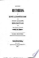 Estudios historicos, y estadisticos del Estado Oaxaqueño