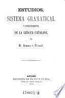 Estudios, sistema gramatical y crestomatía de la lengua catalana