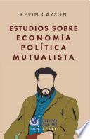 Estudios sobre economía política mutualista