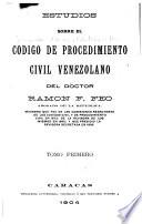 Estudios sobre el Codigo de procedimiento civil venezolano