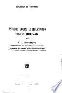 Estudios sobre el Libertador Simón Bolívar