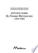 Estudios sobre el Panamá republicano